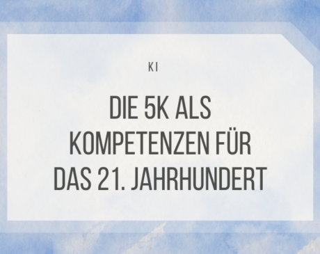 Die 5K Kompetenzen